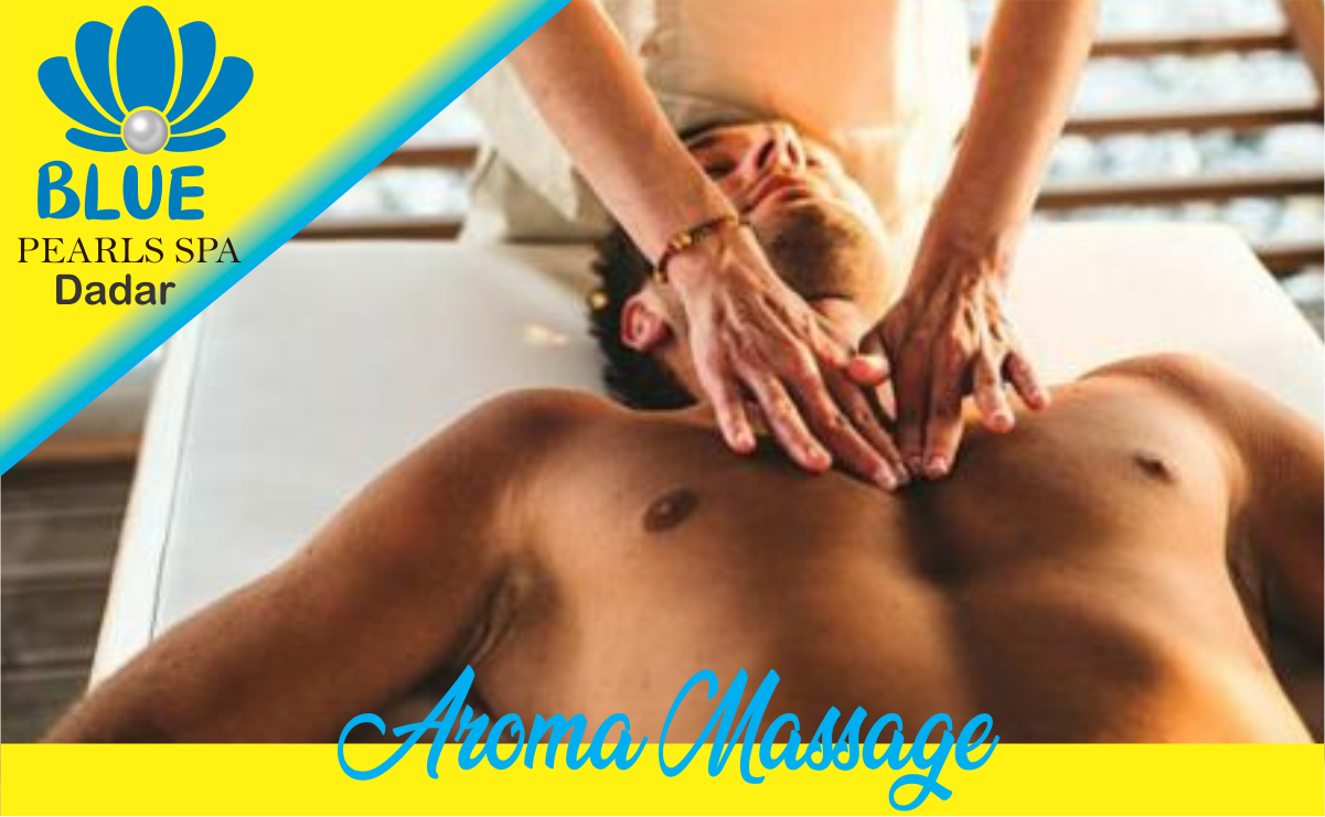 Aroma Massage in Dadar Mumbai